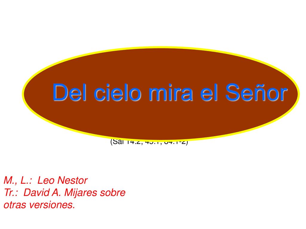 Del cielo mira el Señor M., L.: Leo Nestor Tr.: David A. Mijares sobre