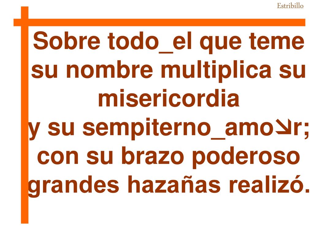 Sobre todo_el que teme su nombre multiplica su misericordia