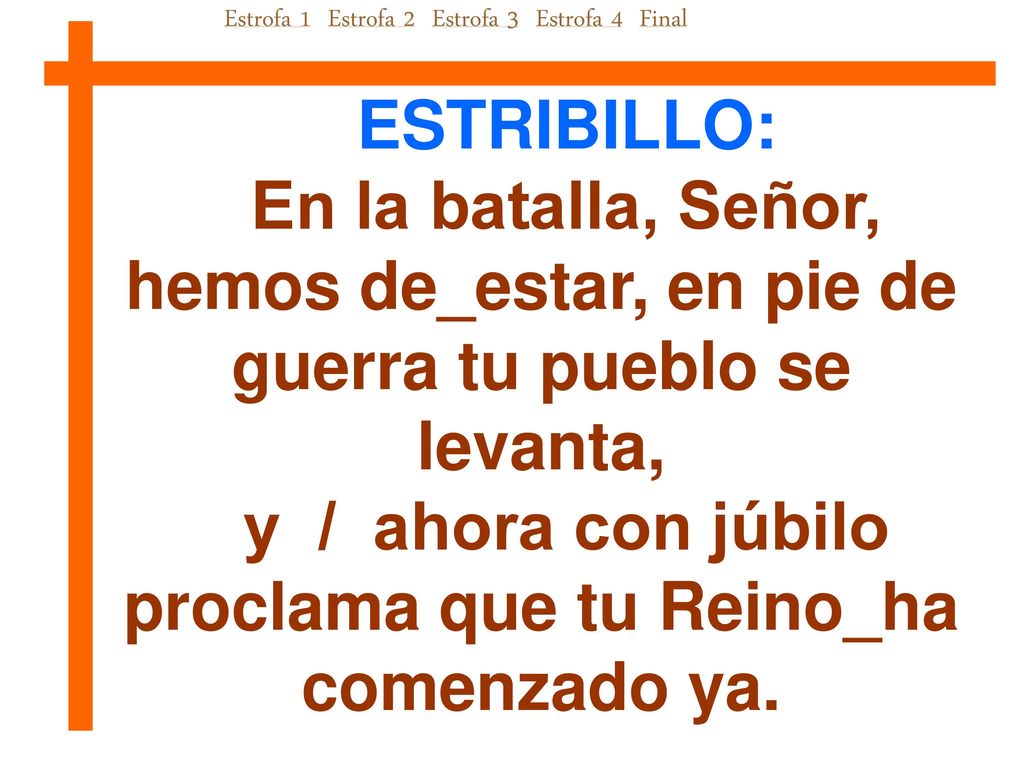 y / ahora con júbilo proclama que tu Reino_ha comenzado ya.