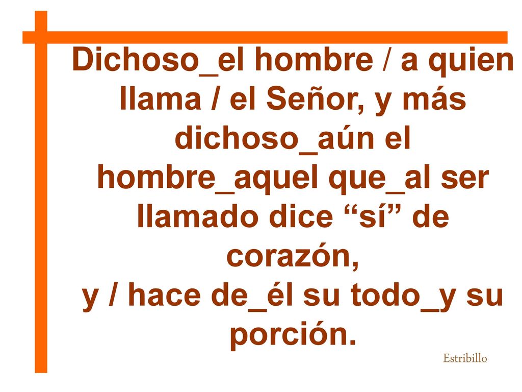 y / hace de_él su todo_y su porción.