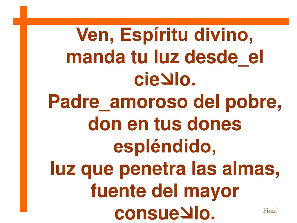 manda tu luz desde_el cielo. Padre_amoroso del pobre,