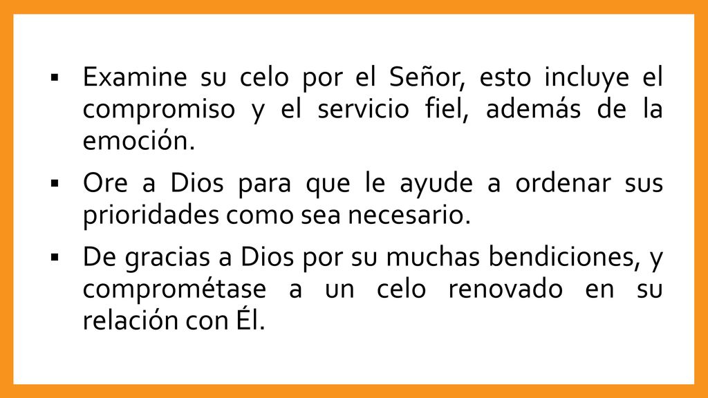 Examine su celo por el Señor, esto incluye el compromiso y el servicio fiel, además de la emoción.