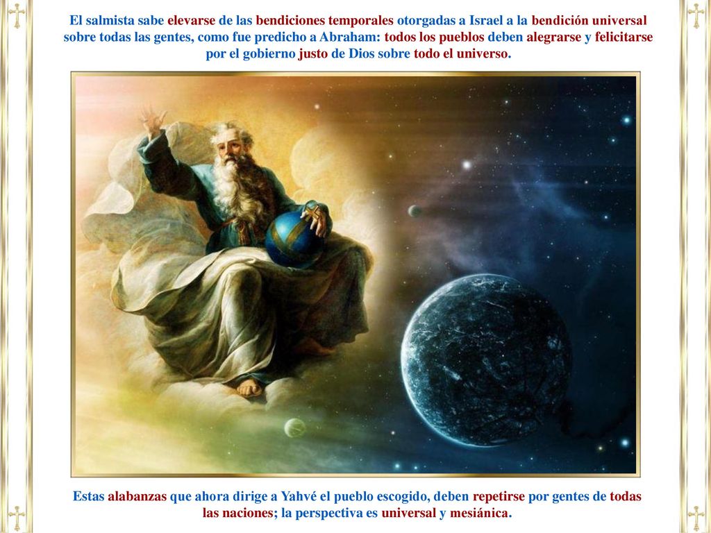 por el gobierno justo de Dios sobre todo el universo.