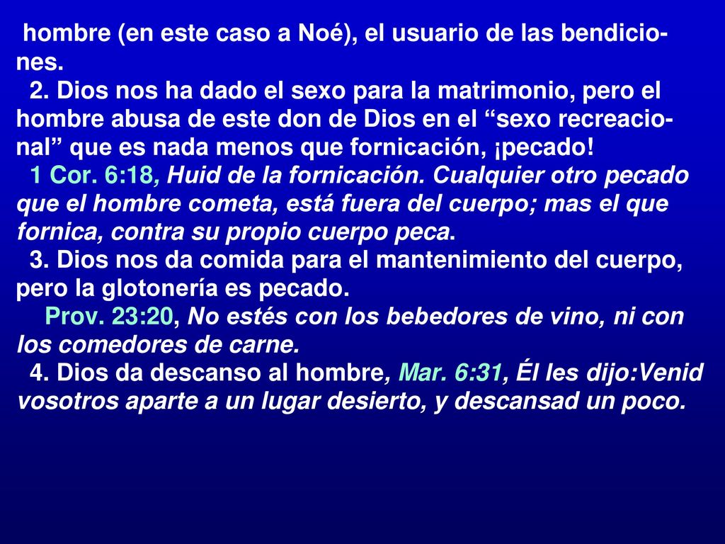 hombre (en este caso a Noé), el usuario de las bendicio-nes.