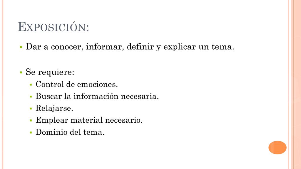Exposición: Dar a conocer, informar, definir y explicar un tema.