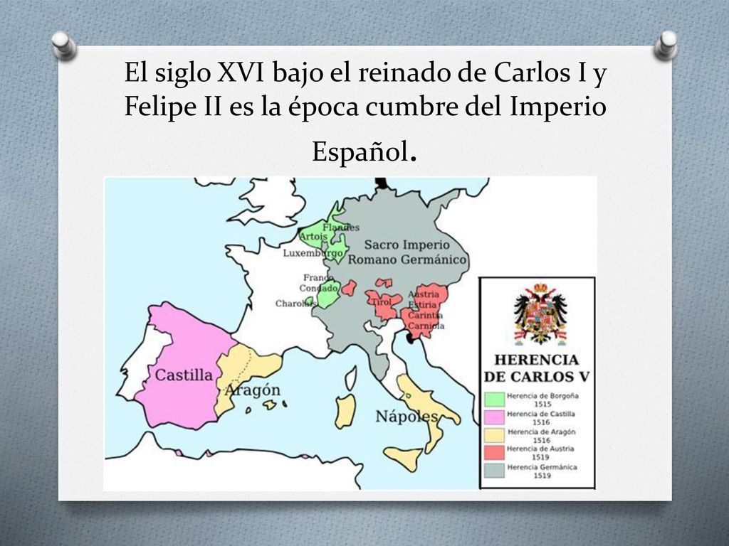 El siglo XVI bajo el reinado de Carlos I y Felipe II es la época cumbre del Imperio Español.