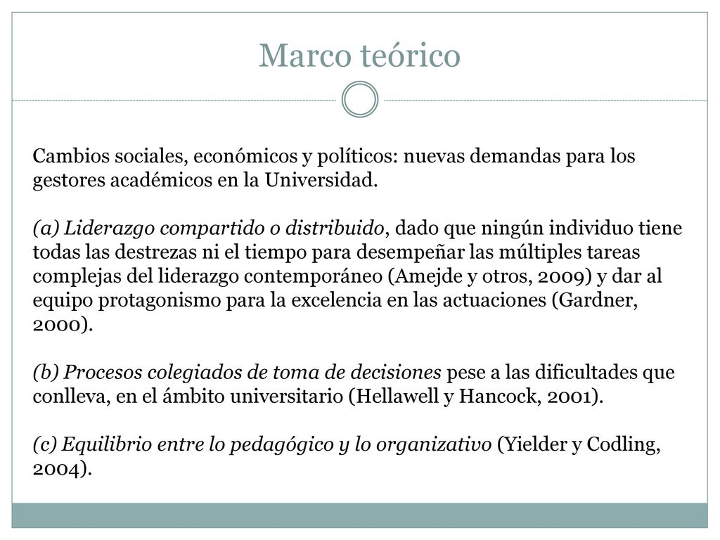 Marco teórico Cambios sociales, económicos y políticos: nuevas demandas para los gestores académicos en la Universidad.