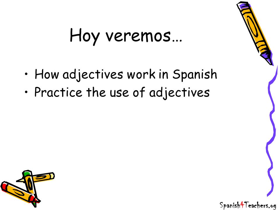 Hoy veremos… How adjectives work in Spanish