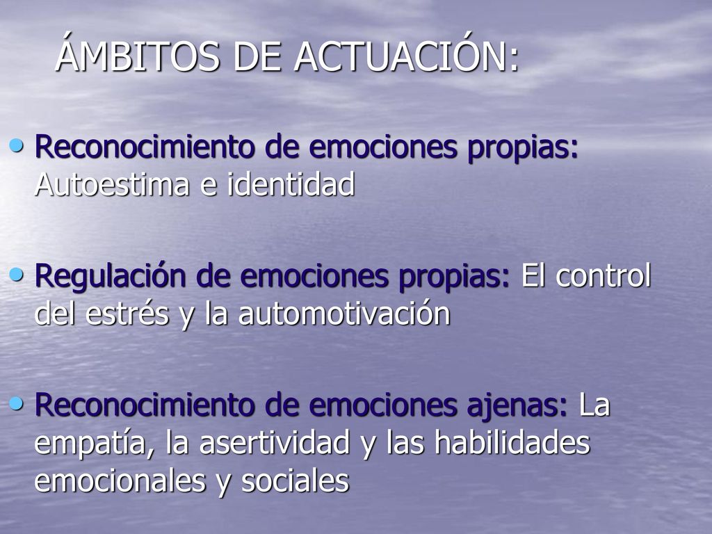 ÁMBITOS DE ACTUACIÓN: Reconocimiento de emociones propias: Autoestima e identidad.