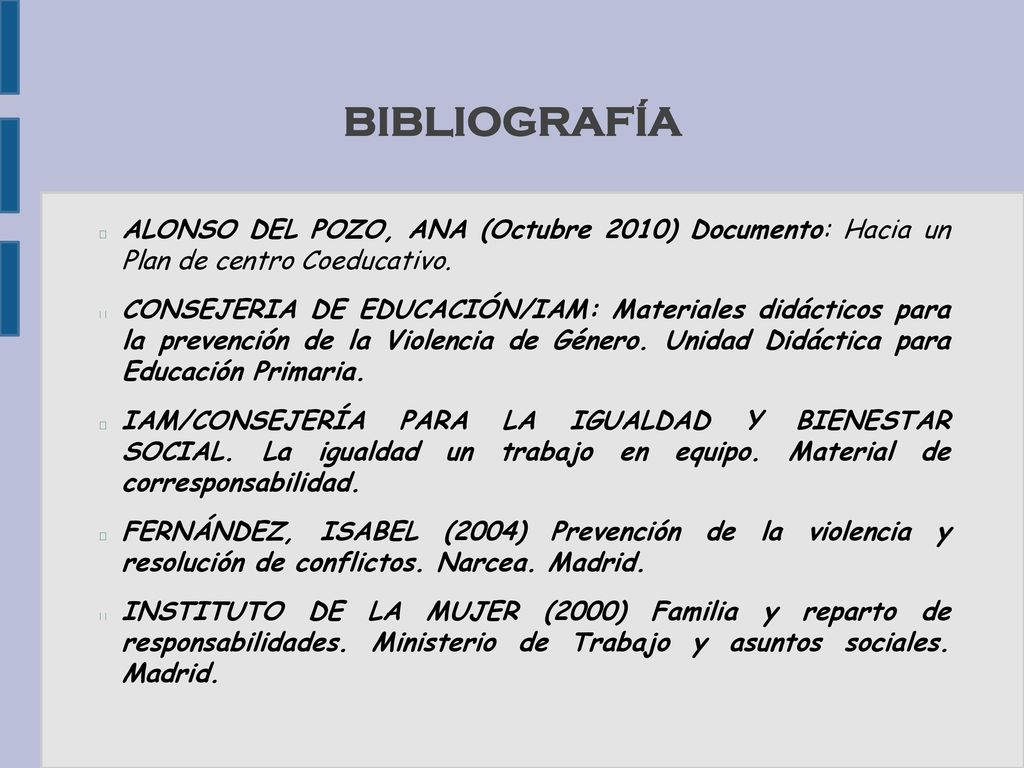 BIBLIOGRAFÍA ALONSO DEL POZO, ANA (Octubre 2010) Documento: Hacia un Plan de centro Coeducativo.