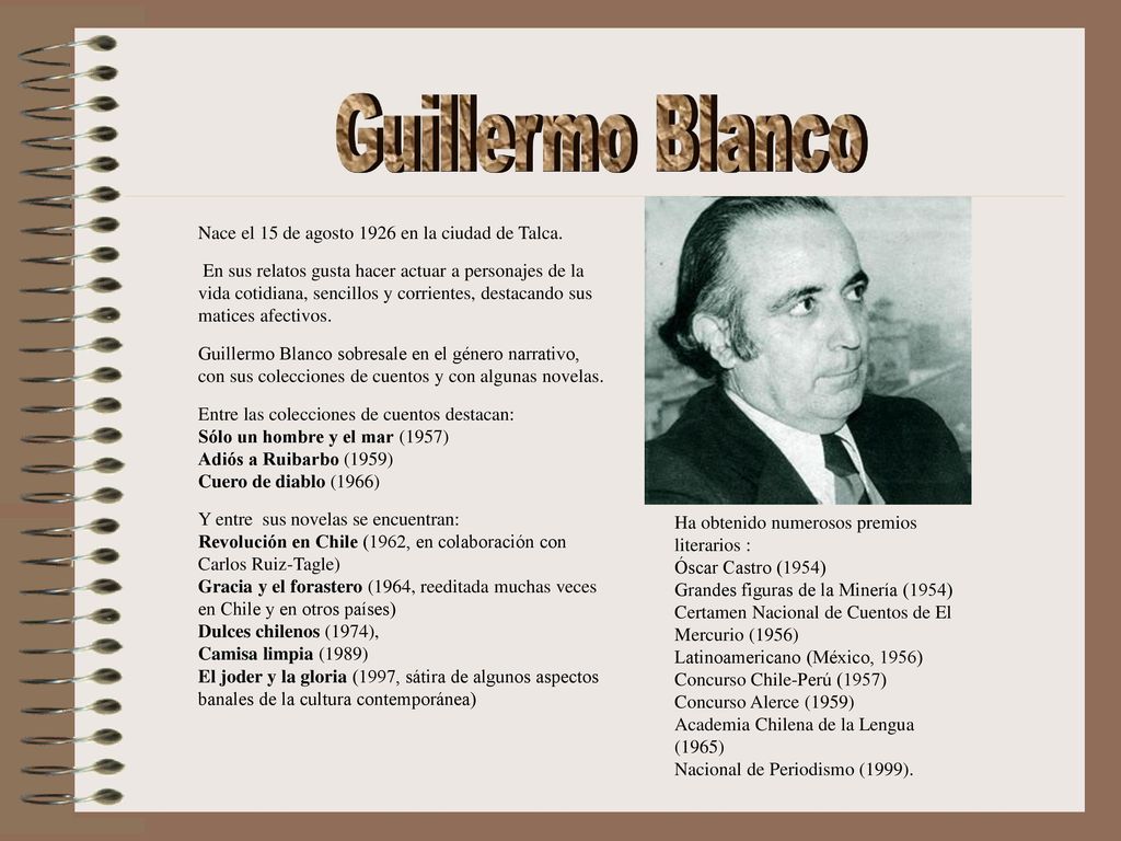 Guillermo Blanco Nace el 15 de agosto 1926 en la ciudad de Talca.