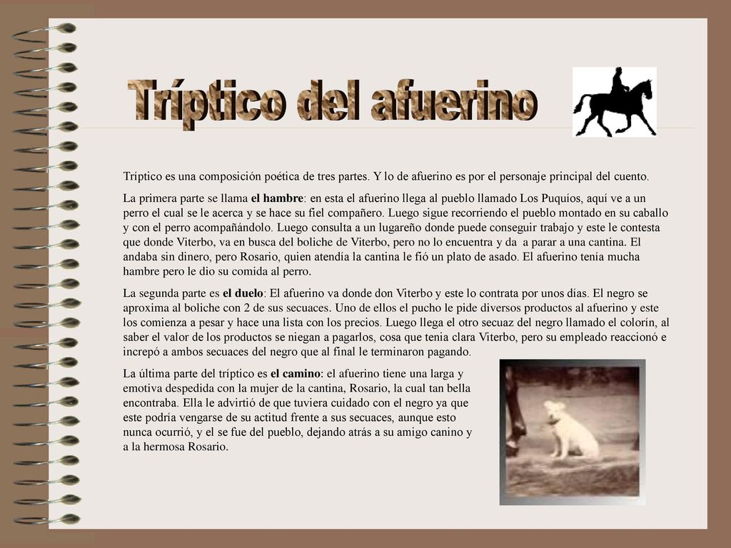 Tríptico del afuerino Tríptico es una composición poética de tres partes. Y lo de afuerino es por el personaje principal del cuento.