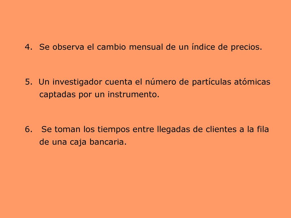 Se observa el cambio mensual de un índice de precios.