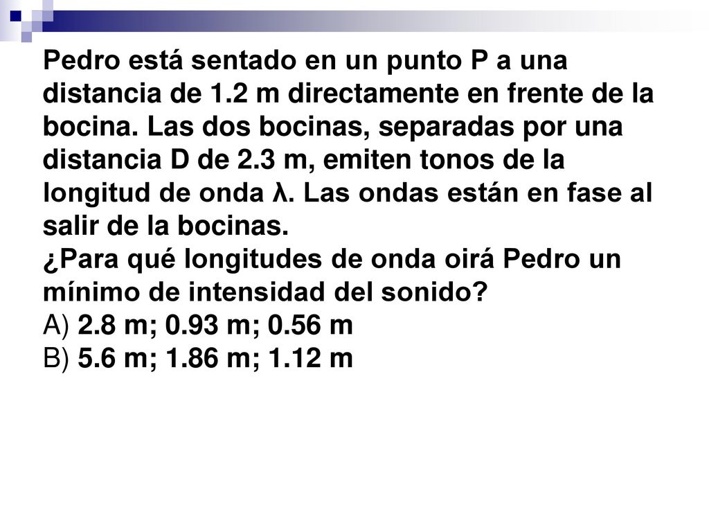 Pedro está sentado en un punto P a una distancia de 1