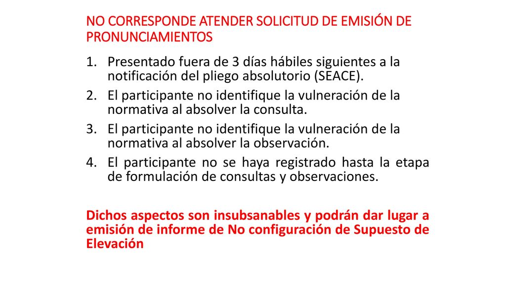 NO CORRESPONDE ATENDER SOLICITUD DE EMISIÓN DE PRONUNCIAMIENTOS