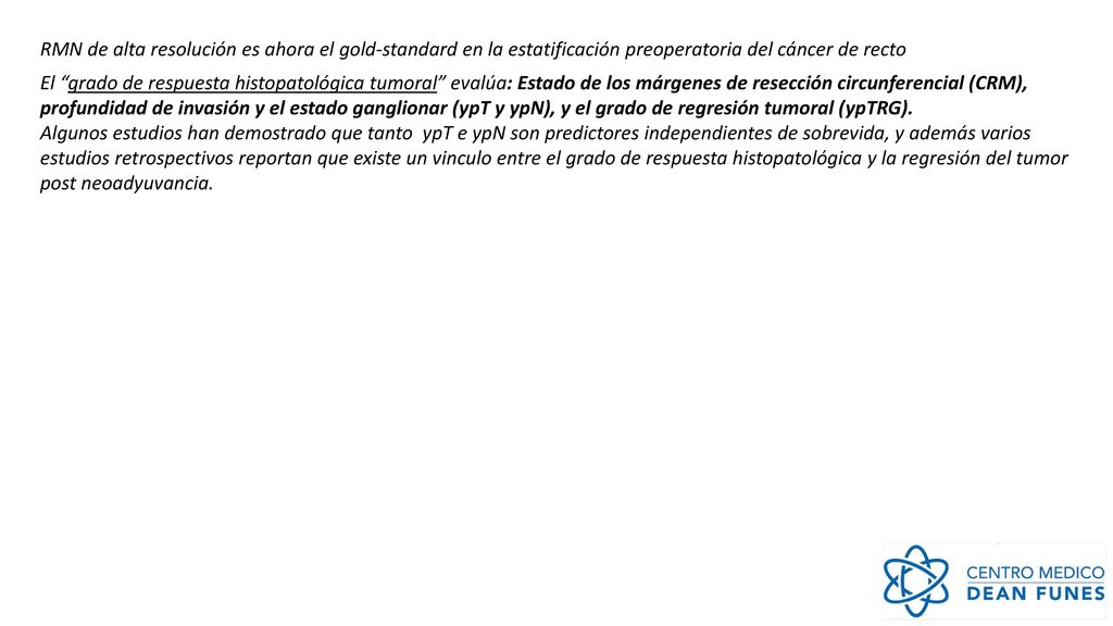 RMN de alta resolución es ahora el gold-standard en la estatificación preoperatoria del cáncer de recto