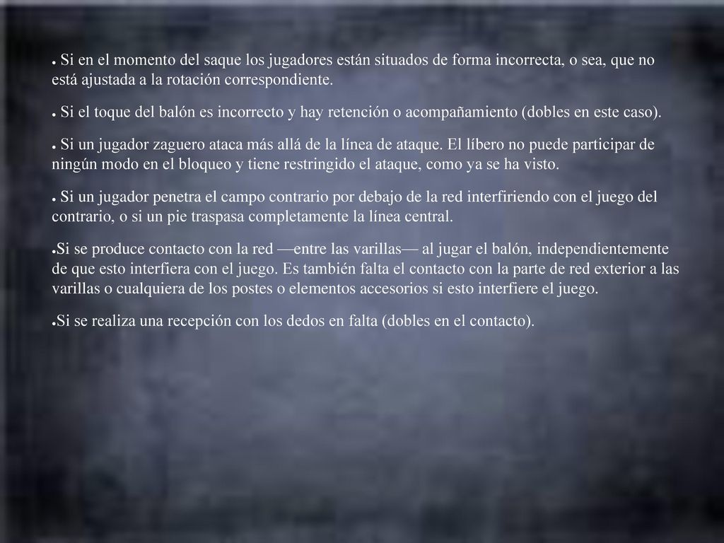 Si en el momento del saque los jugadores están situados de forma incorrecta, o sea, que no está ajustada a la rotación correspondiente.