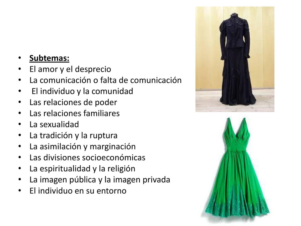 Subtemas: El amor y el desprecio. La comunicación o falta de comunicación. El individuo y la comunidad.