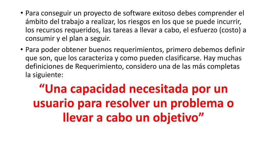 Para conseguir un proyecto de software exitoso debes comprender el ámbito del trabajo a realizar, los riesgos en los que se puede incurrir, los recursos requeridos, las tareas a llevar a cabo, el esfuerzo (costo) a consumir y el plan a seguir.
