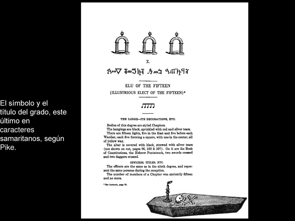 El símbolo y el título del grado, este último en caracteres samaritanos, según Pike.