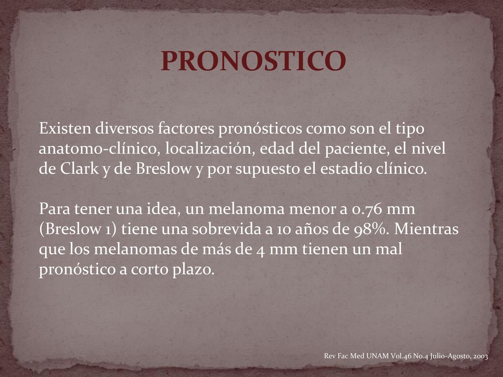 PRONOSTICO Existen diversos factores pronósticos como son el tipo anatomo-clínico, localización, edad del paciente, el nivel.