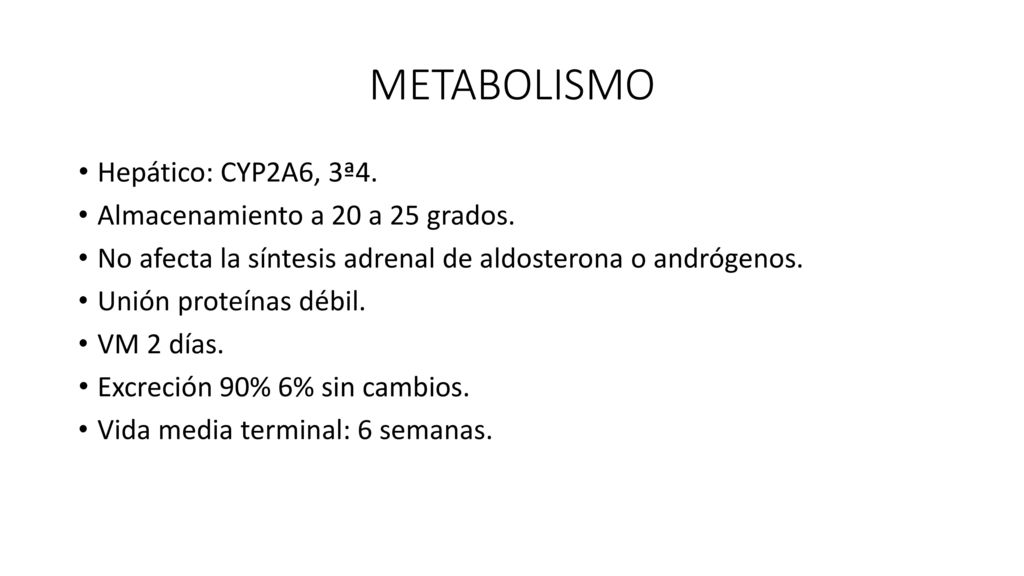 METABOLISMO Hepático: CYP2A6, 3ª4. Almacenamiento a 20 a 25 grados.