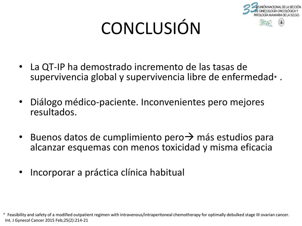 CONCLUSIÓN La QT-IP ha demostrado incremento de las tasas de supervivencia global y supervivencia libre de enfermedad* .