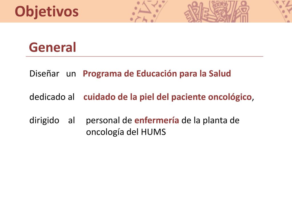 Objetivos General Diseñar un Programa de Educación para la Salud