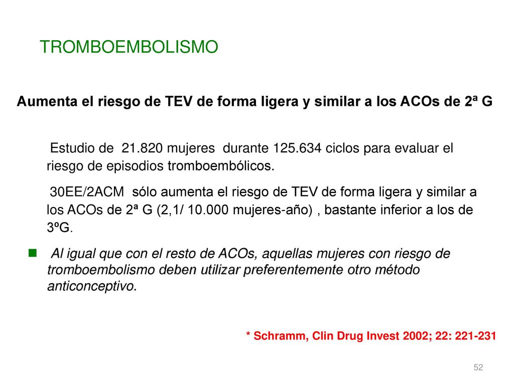 TROMBOEMBOLISMO Aumenta el riesgo de TEV de forma ligera y similar a los ACOs de 2ª G.