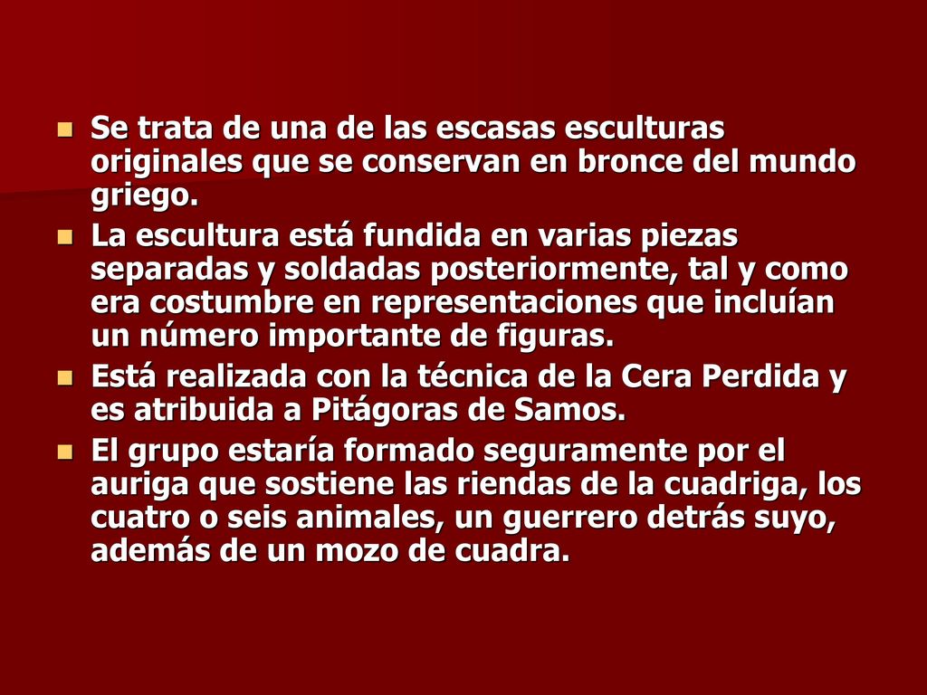 Se trata de una de las escasas esculturas originales que se conservan en bronce del mundo griego.