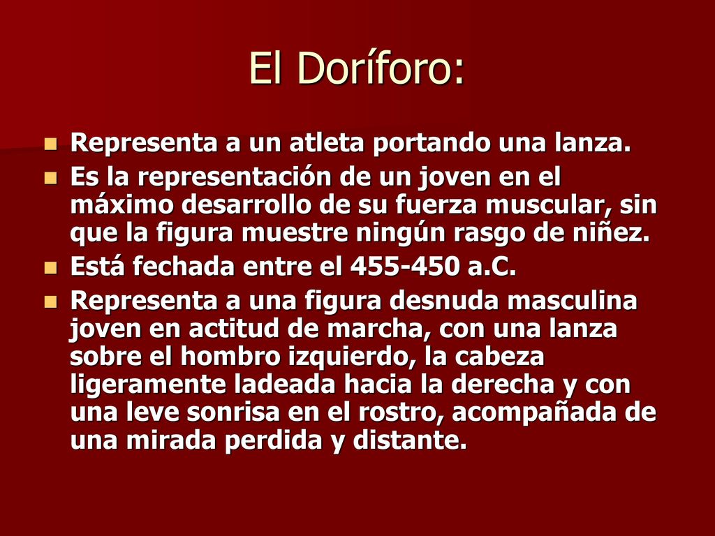 El Doríforo: Representa a un atleta portando una lanza.