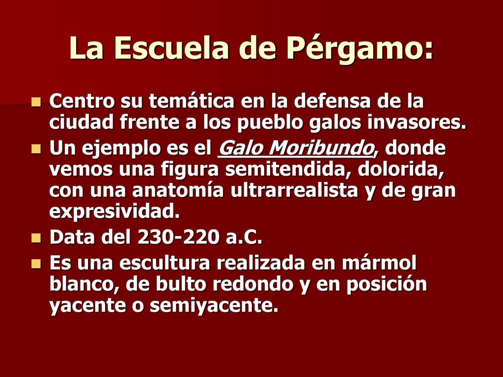 La Escuela de Pérgamo: Centro su temática en la defensa de la ciudad frente a los pueblo galos invasores.