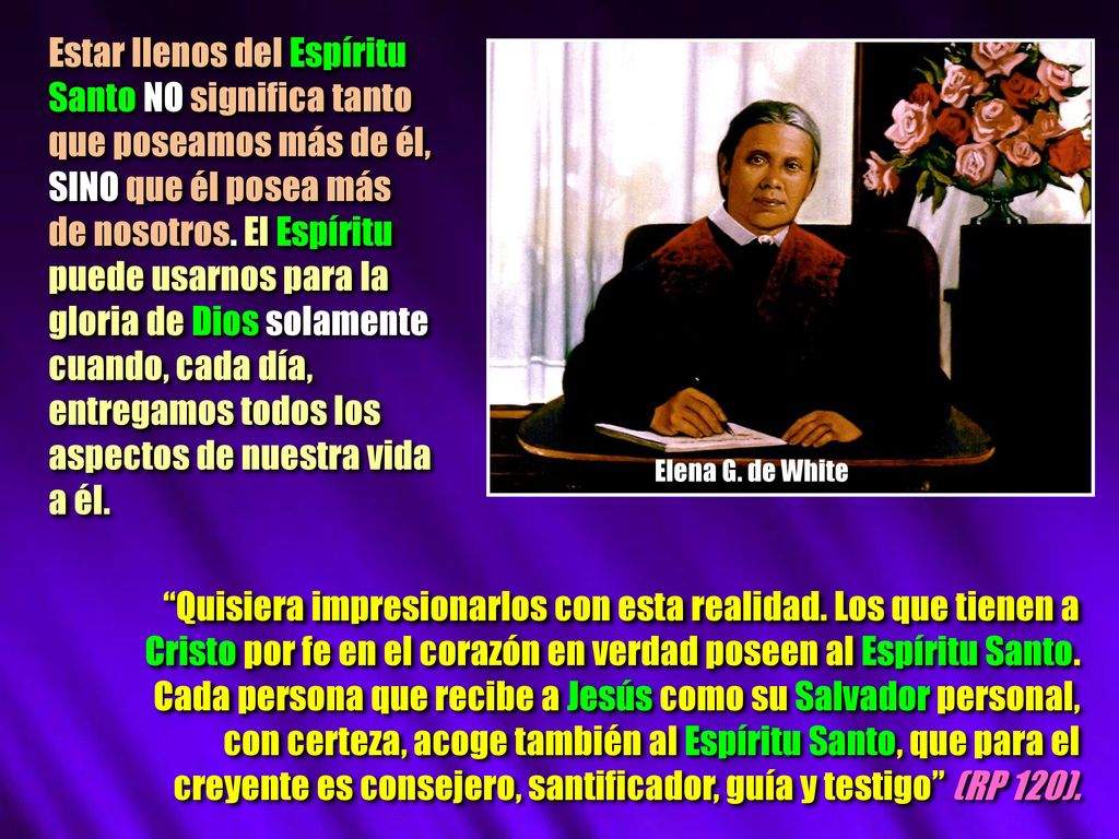 Estar llenos del Espíritu Santo NO significa tanto que poseamos más de él, SINO que él posea más de nosotros. El Espíritu puede usarnos para la gloria de Dios solamente cuando, cada día, entregamos todos los aspectos de nuestra vida a él.