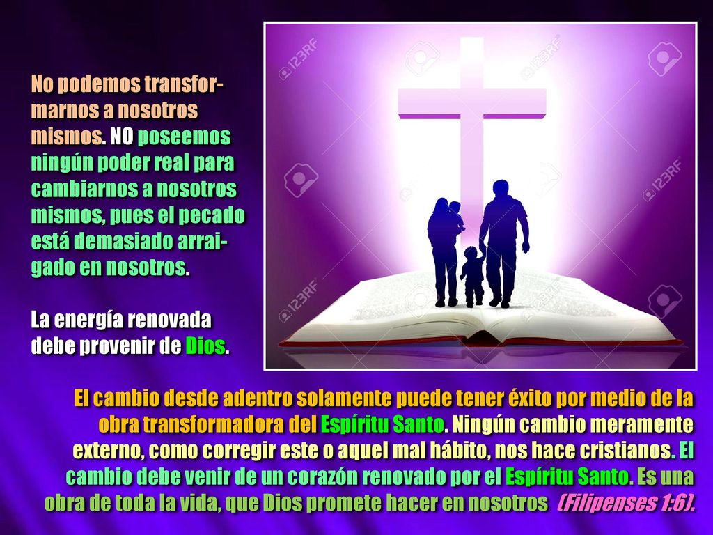 No podemos transfor- marnos a nosotros. mismos. NO poseemos. ningún poder real para. cambiarnos a nosotros.
