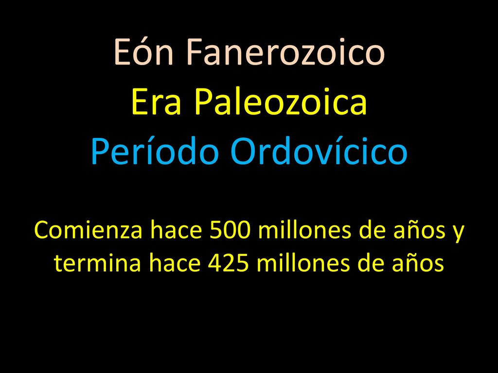 Comienza hace 500 millones de años y termina hace 425 millones de años