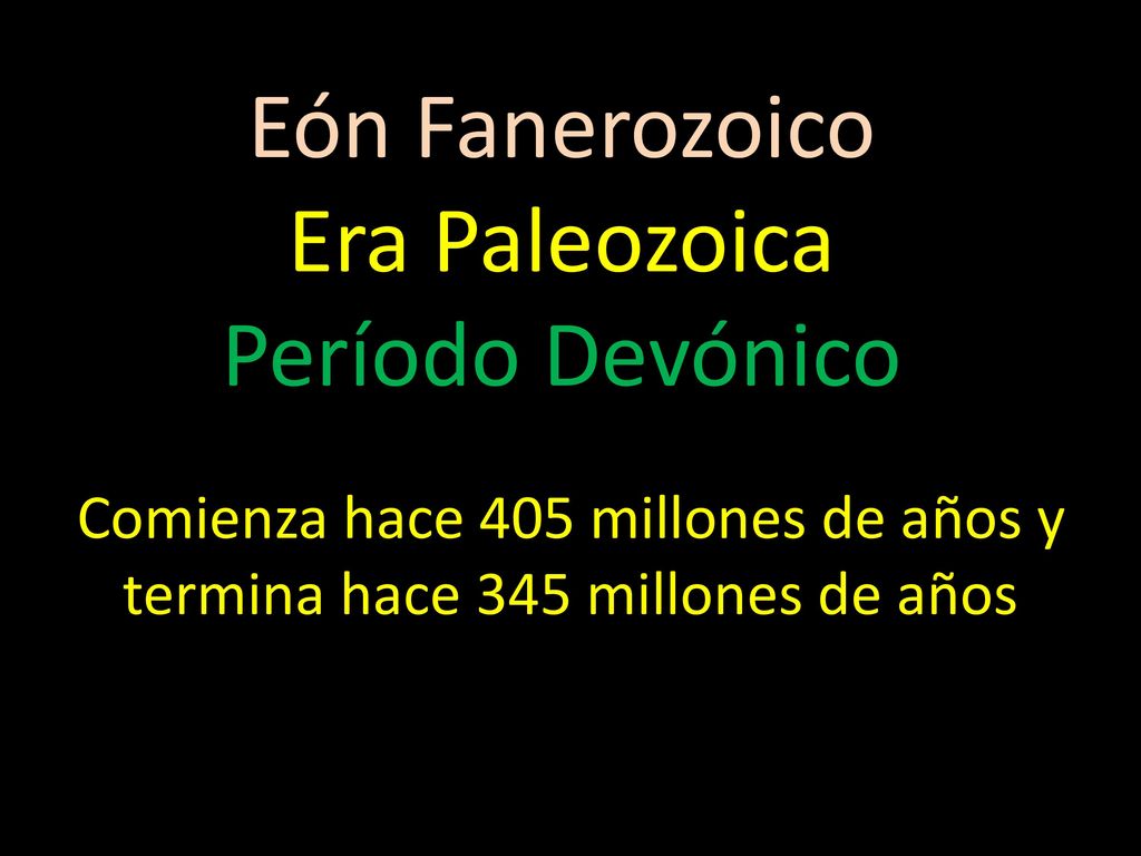 Comienza hace 405 millones de años y termina hace 345 millones de años