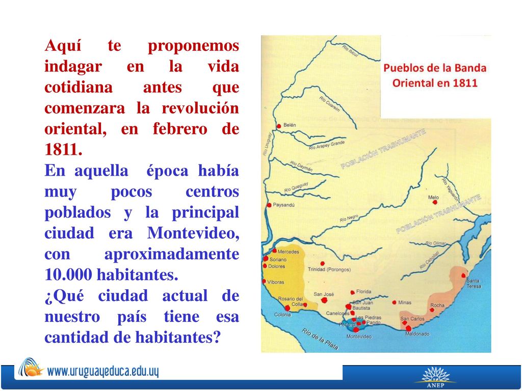 Aquí te proponemos indagar en la vida cotidiana antes que comenzara la revolución oriental, en febrero de 1811.