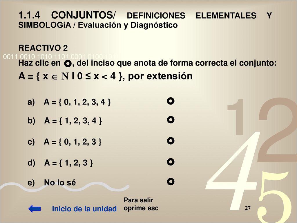 A = { x  N I 0 ≤ x < 4 }, por extensión