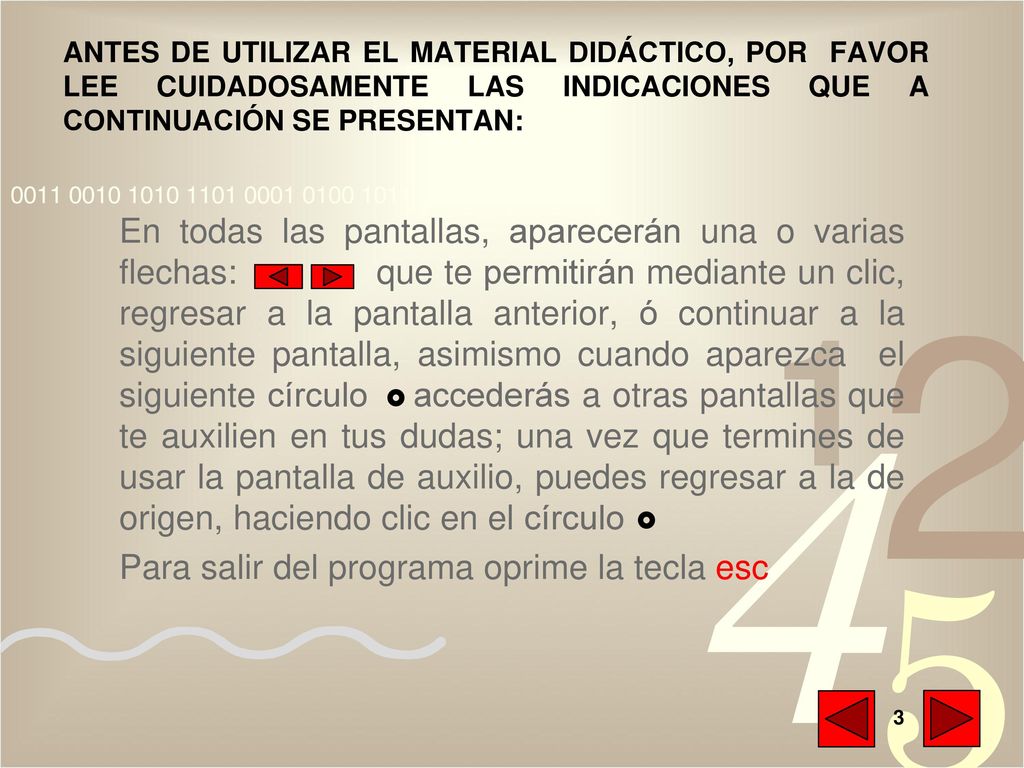 ANTES DE UTILIZAR EL MATERIAL DIDÁCTICO, POR FAVOR LEE CUIDADOSAMENTE LAS INDICACIONES QUE A CONTINUACIÓN SE PRESENTAN: