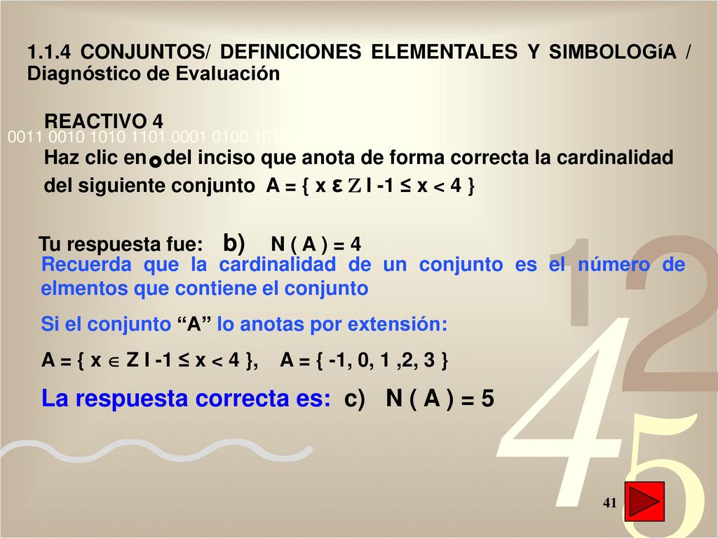 La respuesta correcta es: c) N ( A ) = 5