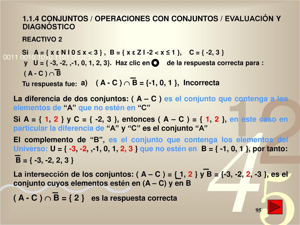 ( A - C )  B = { 2 } es la respuesta correcta