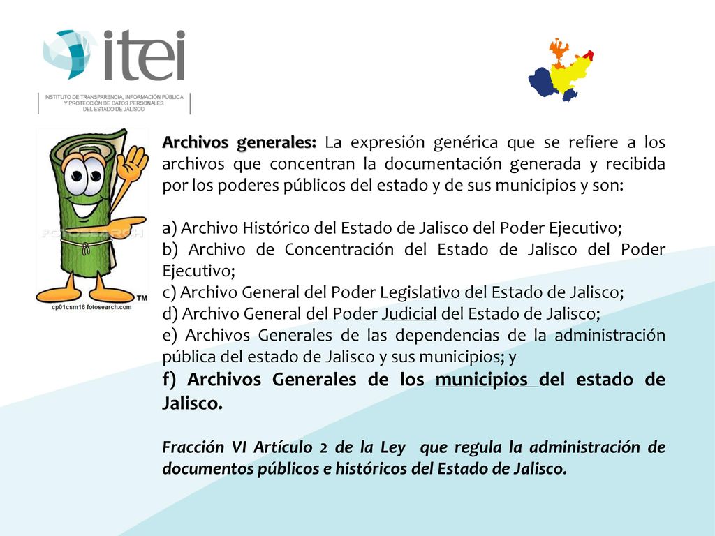 f) Archivos Generales de los municipios del estado de Jalisco.