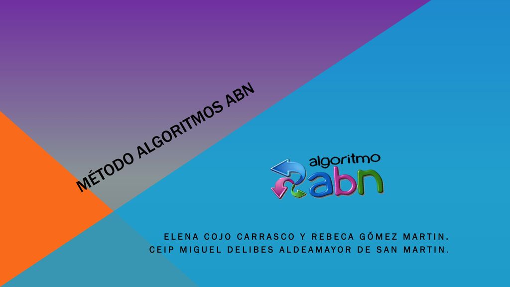 Método Algoritmos ABN ELENA COJO CARRASCO Y Rebeca Gómez Martin.