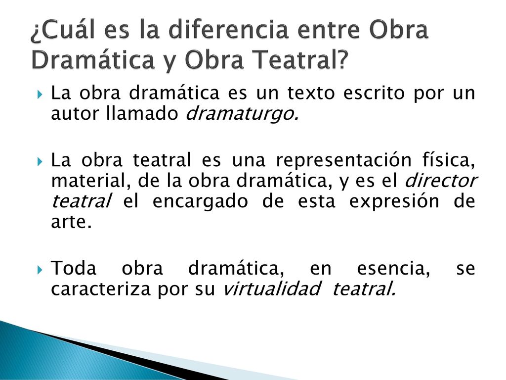 ¿Cuál es la diferencia entre Obra Dramática y Obra Teatral