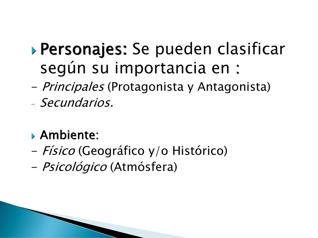 Personajes: Se pueden clasificar según su importancia en :