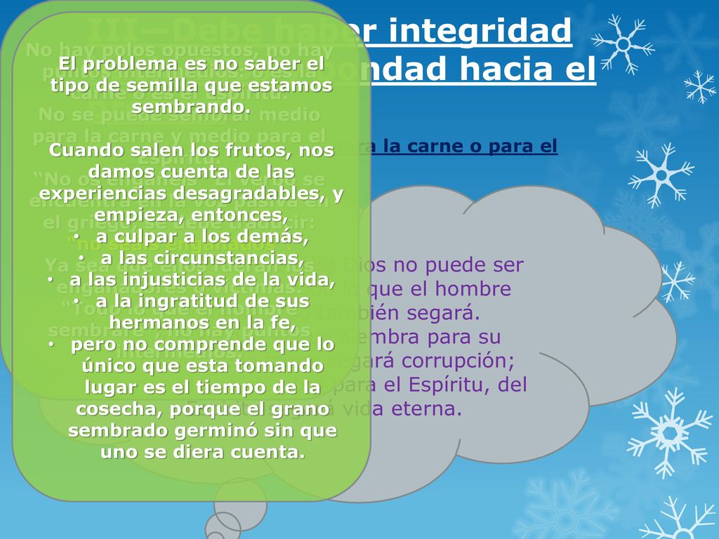 III—Debe haber integridad hacia Dios y bondad hacia el prójimo