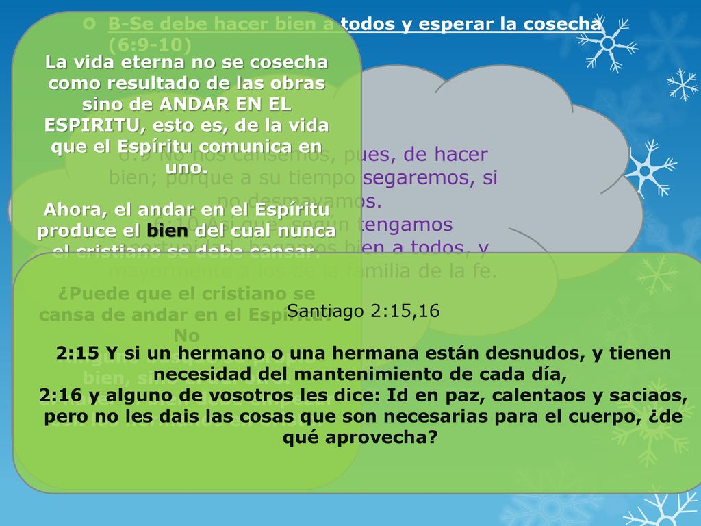 La vida eterna no se cosecha como resultado de las obras sino de ANDAR EN EL ESPIRITU, esto es, de la vida que el Espíritu comunica en uno.