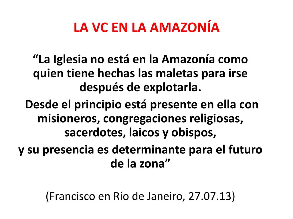 y su presencia es determinante para el futuro de la zona