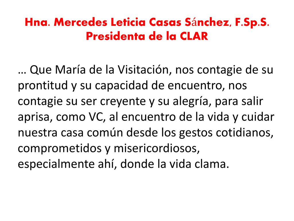 Hna. Mercedes Leticia Casas Sánchez, F.Sp.S. Presidenta de la CLAR