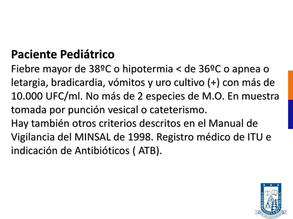Paciente Pediátrico Fiebre mayor de 38ºC o hipotermia < de 36ºC o apnea o.